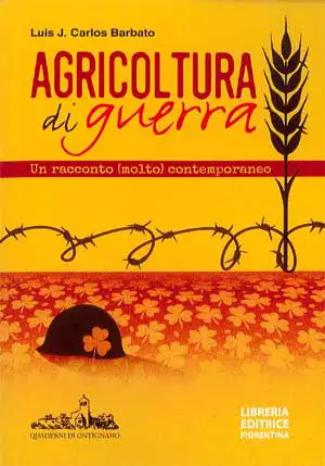 Luis J. Carlos Barbato - Agricoltura di guerra