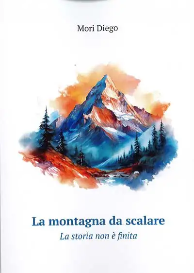 Diego Mori - La montagna da scalare