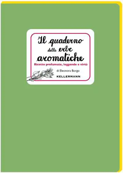 Eleonora Borgo - Il quaderno delle erbe aromatiche