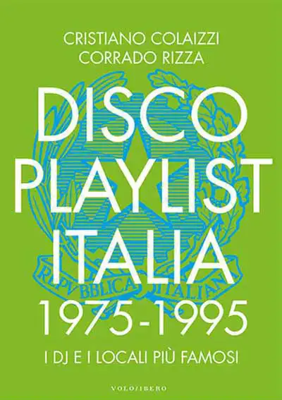 Cristiano Colaizzi, Corrado Rizza Disco Playlist Italia 1975 - 1995 immagine non disponibile