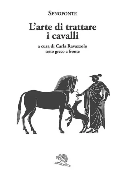 Senofonte, a cura di Carlo Ravazzolo - L'arte di trattare i cavalli