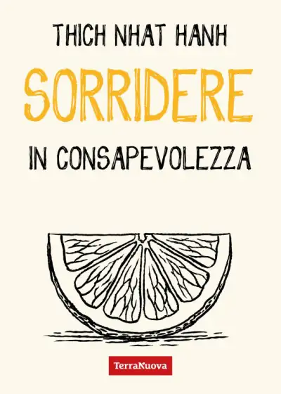 Thich Nhat Hanh - Sorridere in consapevolezza