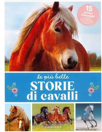 A.A.V.V. - Le più belle storie di cavalli - con 15 poster staccabili
