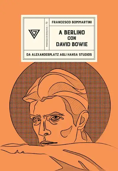 Francesco Bommartini - A Berlino con David Bowie