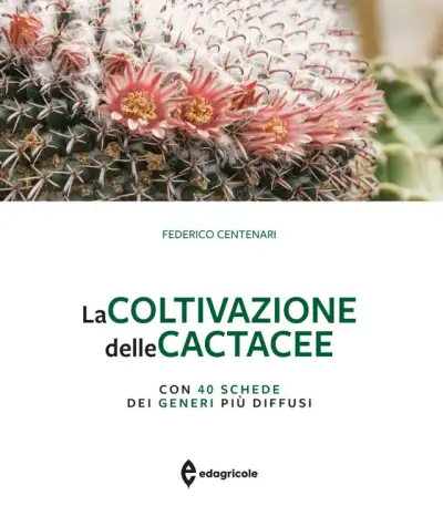 Federico Centenari - La coltivazione delle Cactacee