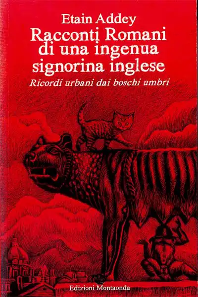 Etain Addey - Racconti Romani di una ingenua signorina inglese