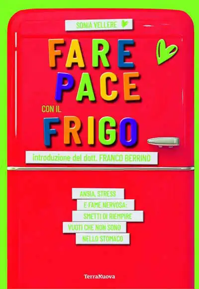 Sonia Vellere - Fare pace con il frigo