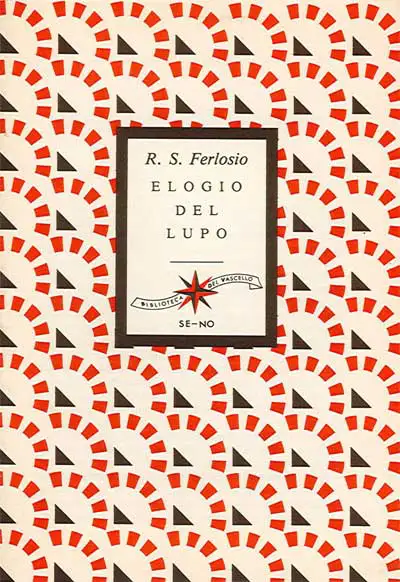 Rafael Sanchez Ferlosio, a cura di Danilo Manera - Elogio del lupo