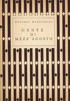 Angiolo Bandinelli - Gente di mezz'agosto