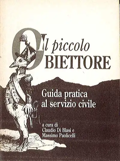 a cura di Claudio Di Biasi e Massimo Paolicelli - Il piccolo obiettore