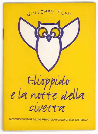 Giuseppe Toni - Elioppido e la notte della civetta