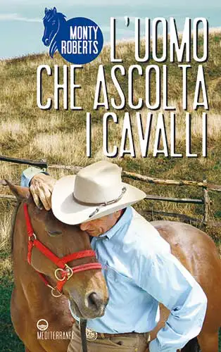 Monty Roberts - L'uomo che ascolta i cavalli