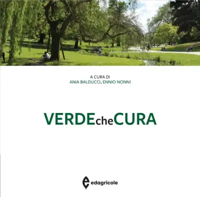 a cura di Ania Balducci, Ennio Nonni - Verde che cura