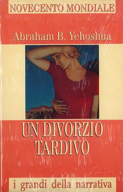 Abraham B. Yehoshua - Un divorzio tardivo