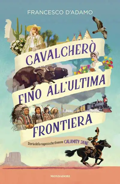 Francesco D'Adamo - Cavalcherò fino all'ultima frontiera