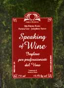 Mia Farone Rosso, Patricia Guy, Josephine TaylorSpeaking of wine