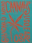 Giancarlo Arnao: Cannabis uso e abuso