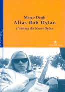 Marco Denti: Alias Bob Dylan