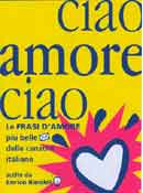 scelte da Enrico Baraldi: Ciao amore ciao