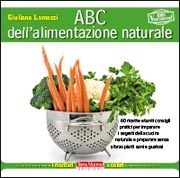 Giuliana Lomazzi: ABC dell'alimentazione naturale