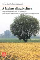 Arrigo Caleffi, Eugenia Mazzali: A lezione di agricoltura