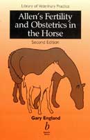 Gary England: Allen's fertility and obstetrics in the horse