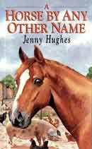 Jenny Hughes: A horse by any other name