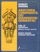 Robert Barone Anatomia comparata dei mammiferi domestici. Volume 6 Neurologia