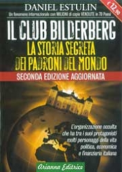 Daniel EstulinIl club Bilderberg la storia segreta dei padroni del mondo