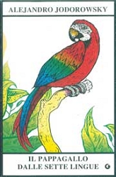 Alejandro JodorowskyIl pappagallo dalle sette lingue