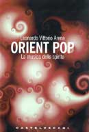 Leonardo Vittorio ArenaOrient pop. La musica dello spirito 