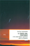 Carlos CastanedaIl fuoco dal profondo