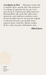 Alfred Jarry  : Acrobazie in bici