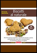 Pasquale BoscarelloBiscotti al naturale - 50 ricette senza glutine