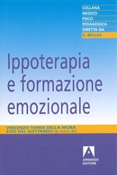 Vincenzo Tondi Della Mura, Ezio Del Gottardo ( a cura di )Ippoterapia e formazione emozionale