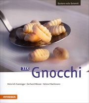 Heinrich Gasteiger, Gerhard Wieser, Helmut Bachmann: 33 ricette gnocchi