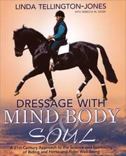 Linda Tellington-Jones, Rebecca M. DidierDressage with mind body & soul