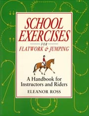 Eleanor RossSchool exercises for flatwork & jumping