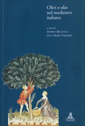 Andrea Brugnoli, Gian Maria VaraniniOlivi e olio nel medioevo italiano