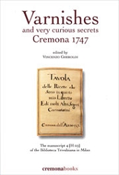Vincenzo GheroldiVarnishes and very curious secrets - Cremona 1747