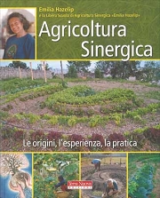Emilia Hazelip: Agricoltura sinergica. Le origini, l'esperienza, la pratica