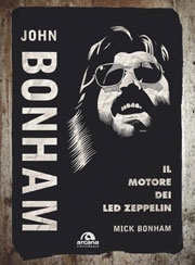 Mick BonhamJohn Bonham - il motore dei Led Zeppelin