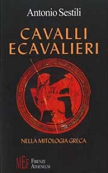 Antonio SestiliCavalli e cavalieri nella mitologia greca