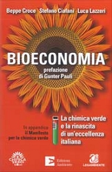 Beppe Croce, Stefano Ciafani, Luca Lazzeri: Bioeconomia la chimica verde e la rinascita di un'eccellenza italiana