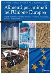 G.Belluzzi, L.Pallaroni, R.Paoletti, A.Poli, M.Ponghellini, V.Silano: Alimenti per animali nell'Unione Europea