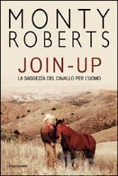 Monty RobertsJoin-up - la saggezza del cavallo per l
