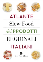 AA VV: Atlante Slow Food dei Prodotti Regionali Italiani