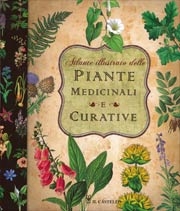 A.A.V.V.Atlante illustrato delle piante medicinali e curative