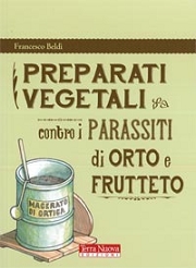 Francesco BeldPreparati vegetali contro i parassiti di orto e frutteto