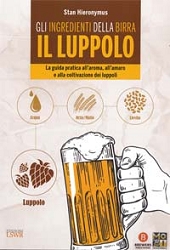 Stan HyeronimusGi ingredienti della birra: il Luppolo